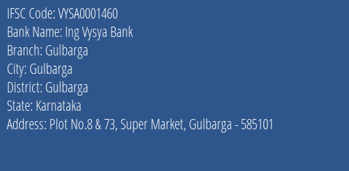 Ing Vysya Bank Gulbarga Branch, Branch Code 001460 & IFSC Code VYSA0001460