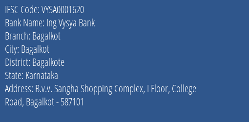 Ing Vysya Bank Bagalkot Branch, Branch Code 001620 & IFSC Code VYSA0001620
