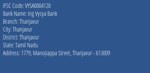 Ing Vysya Bank Thanjavur Branch, Branch Code 004120 & IFSC Code VYSA0004120