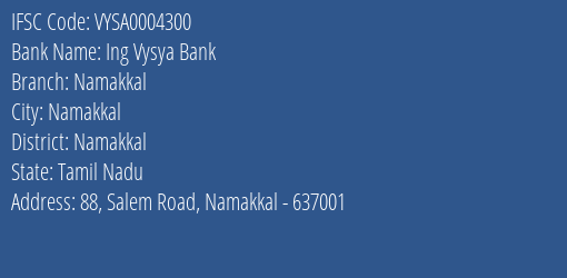 Ing Vysya Bank Namakkal Branch, Branch Code 004300 & IFSC Code VYSA0004300