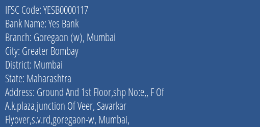 Yes Bank Goregaon W Mumbai Branch, Branch Code 000117 & IFSC Code Yesb0000117