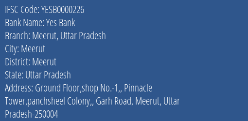 Yes Bank Meerut Uttar Pradesh Branch Meerut IFSC Code YESB0000226
