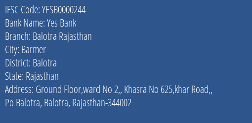 Yes Bank Balotra Rajasthan Branch Balotra IFSC Code YESB0000244