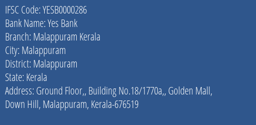Yes Bank Malappuram Kerala Branch Malappuram IFSC Code YESB0000286