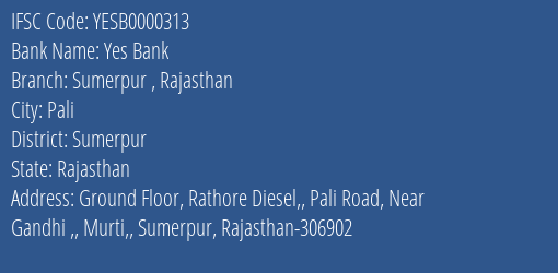 Yes Bank Sumerpur Rajasthan Branch Sumerpur IFSC Code YESB0000313