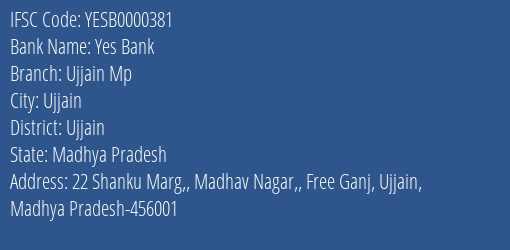 Yes Bank Ujjain Mp Branch Ujjain IFSC Code YESB0000381
