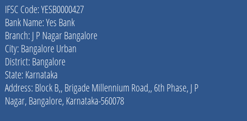 Yes Bank J P Nagar Bangalore Branch Bangalore IFSC Code YESB0000427