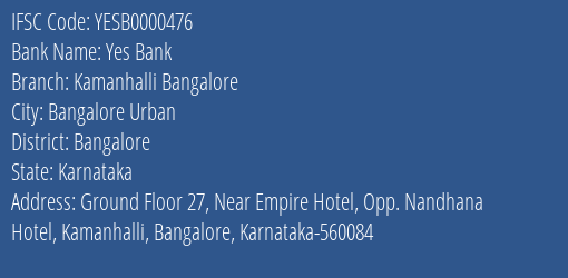 Yes Bank Kamanhalli Bangalore Branch Bangalore IFSC Code YESB0000476