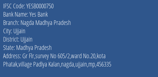 Yes Bank Nagda Madhya Pradesh Branch Ujjain IFSC Code YESB0000750