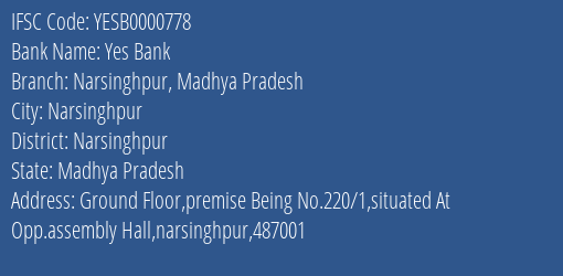 Yes Bank Narsinghpur Madhya Pradesh Branch Narsinghpur IFSC Code YESB0000778