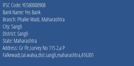 Yes Bank Phalke Wadi Maharashtra Branch, Branch Code 000908 & IFSC Code Yesb0000908