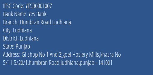 Yes Bank Humbran Road Ludhiana Branch Ludhiana IFSC Code YESB0001007