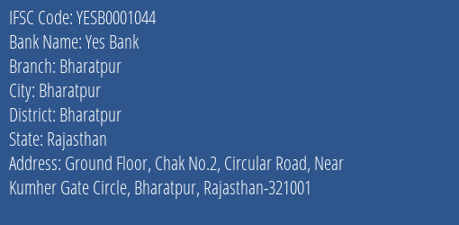 Yes Bank Bharatpur Branch, Branch Code 001044 & IFSC Code YESB0001044