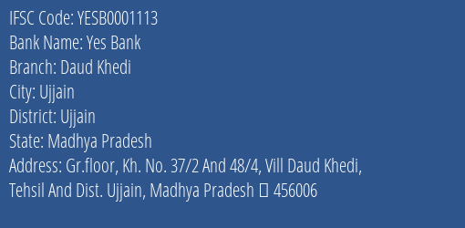Yes Bank Daud Khedi Branch Ujjain IFSC Code YESB0001113