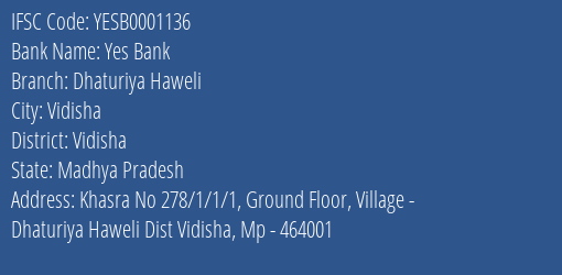 Yes Bank Dhaturiya Haweli Branch Vidisha IFSC Code YESB0001136