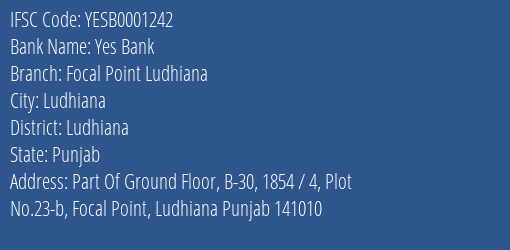 Yes Bank Focal Point Ludhiana Branch Ludhiana IFSC Code YESB0001242