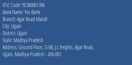 Yes Bank Agar Road Mandi Branch Ujjain IFSC Code YESB0001396