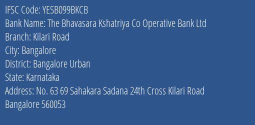 The Bhavasara Kshatriya Co Operative Bank Ltd Kilari Road Branch, Branch Code 99BKCB & IFSC Code YESB099BKCB
