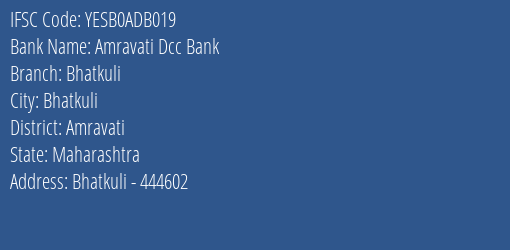 Yes Bank Amravati Dcc Bank Bhatkuli Branch, Branch Code ADB019 & IFSC Code Yesb0adb019