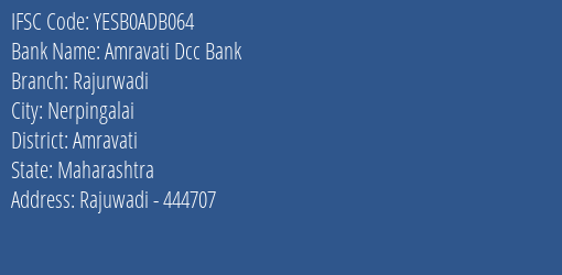 Yes Bank Amravati Dcc Bank Rajurwadi Branch, Branch Code ADB064 & IFSC Code Yesb0adb064