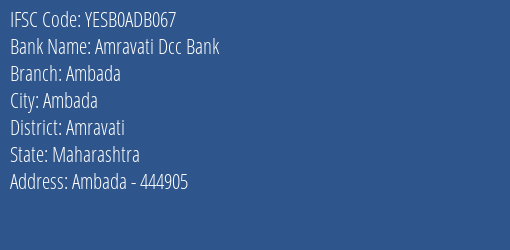 Yes Bank Amravati Dcc Bank Ambada Branch, Branch Code ADB067 & IFSC Code Yesb0adb067