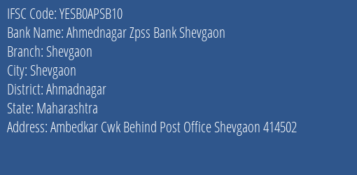 Yes Bank Ahmednagar Zpss Bank Shevgaon Branch, Branch Code APSB10 & IFSC Code Yesb0apsb10