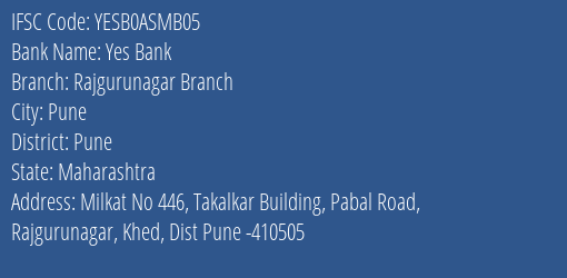 Yes Bank Rajgurunagar Branch Branch Pune IFSC Code YESB0ASMB05