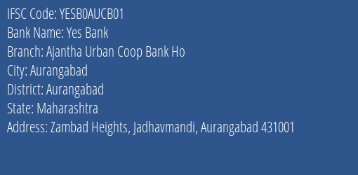 Yes Bank Ajantha Urban Coop Bank Ho Branch, Branch Code AUCB01 & IFSC Code YESB0AUCB01