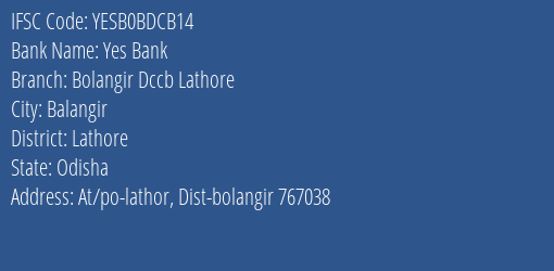 Yes Bank Bolangir Dccb Lathore Branch Lathore IFSC Code YESB0BDCB14