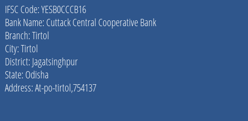 Yes Bank The Cuttack Ccb Tirtol Branch Tirtol IFSC Code YESB0CCCB16
