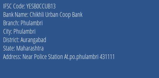 Yes Bank Chikhli Urban Coop Bank Phulambri Branch, Branch Code CCUB13 & IFSC Code Yesb0ccub13