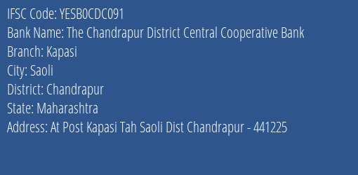 Yes Bank The Chandrapur Dcc Bank Kapasi Branch, Branch Code CDC091 & IFSC Code Yesb0cdc091