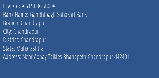 Yes Bank Gandhibagh Sahakari Bank Chandrapur Branch, Branch Code GSB008 & IFSC Code YESB0GSB008