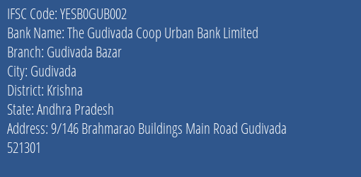 The Gudivada Coop Urban Bank Limited Gudivada Bazar Branch, Branch Code GUB002 & IFSC Code Yesb0gub002