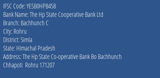 Yes Bank The Hp State Co Op Bank Bachhunch C Branch Rohru IFSC Code YESB0HPB458