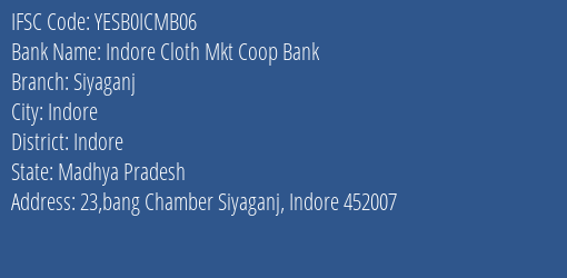 Yes Bank Indore Cloth Mkt Coop Bank Siyaganj Branch Indore IFSC Code YESB0ICMB06