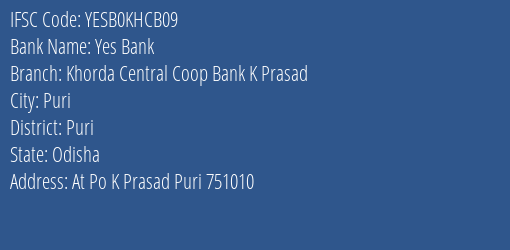 Yes Bank Khorda Central Coop Bank K Prasad Branch Puri IFSC Code YESB0KHCB09