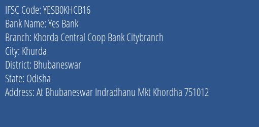 Yes Bank Khorda Central Coop Bank Citybranch Branch Bhubaneswar IFSC Code YESB0KHCB16