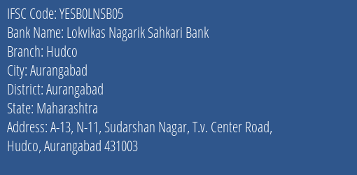 Yes Bank Lokvikas Nagari Sah Bank Hudco Branch, Branch Code LNSB05 & IFSC Code Yesb0lnsb05