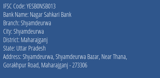 Yes Bank Nagar Sahkari Bank Shyamdeurwa Branch Shyamdeurwa IFSC Code YESB0NSB013