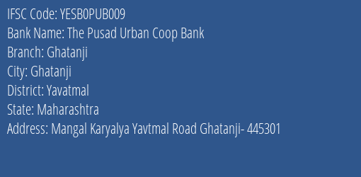 Yes Bank The Pusad Ucb Ghatanji Branch, Branch Code PUB009 & IFSC Code Yesb0pub009
