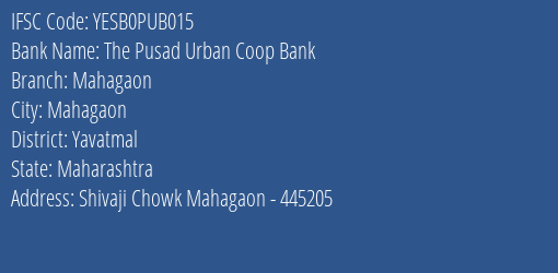Yes Bank The Pusad Ucb Mahagaon Branch, Branch Code PUB015 & IFSC Code YESB0PUB015