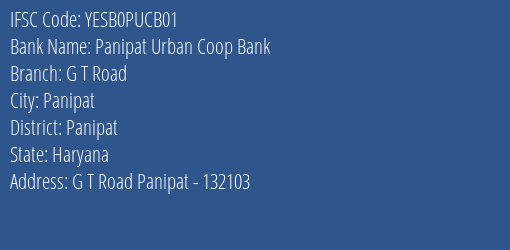 Yes Bank Panipat Urban Coop Bank G T Road Branch, Branch Code PUCB01 & IFSC Code YESB0PUCB01