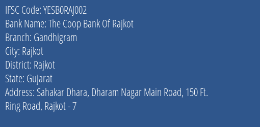 Yes Bank The Coop Bank Of Rajkot Gandhigram Branch, Branch Code RAJ002 & IFSC Code Yesb0raj002