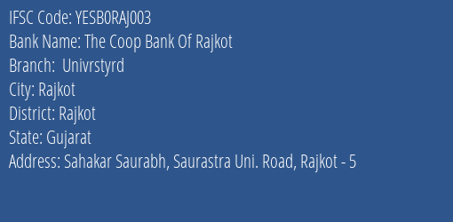 Yes Bank The Coop Bank Of Rajkot Univrstyrd Branch, Branch Code RAJ003 & IFSC Code Yesb0raj003