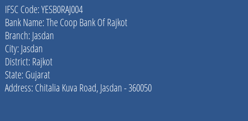 Yes Bank The Coop Bank Of Rajkot Jasdan Branch, Branch Code RAJ004 & IFSC Code YESB0RAJ004