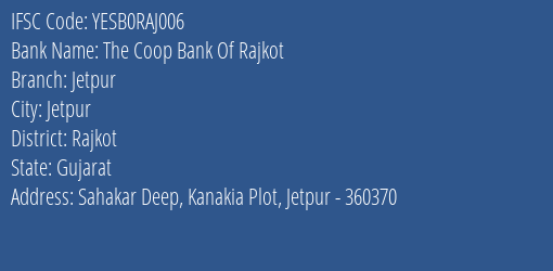 Yes Bank The Coop Bank Of Rajkot Jetpur Branch, Branch Code RAJ006 & IFSC Code YESB0RAJ006