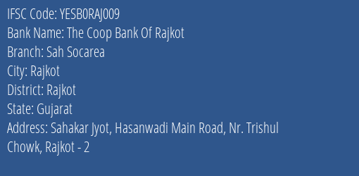 Yes Bank The Coop Bank Of Rajkot Sah Socarea Branch, Branch Code RAJ009 & IFSC Code Yesb0raj009