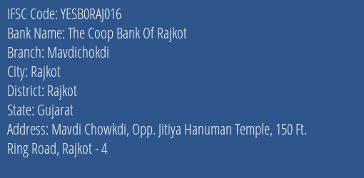 The Coop Bank Of Rajkot Mavdichokdi Branch Rajkot IFSC Code YESB0RAJ016