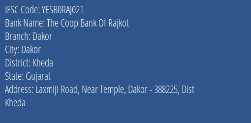 Yes Bank The Coop Bank Of Rajkot Dakor Branch, Branch Code RAJ021 & IFSC Code Yesb0raj021